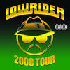 next level Lowrider 2008 Tour