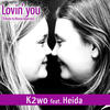K2wo Lovin` You (feat. Heida) - Single