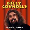 Billy Connolly Comedy & Songs