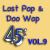 Space Lost Pop & Doo Wop 45`s, Vol. 9