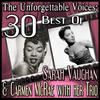 Sarah Vaughan The Unforgettable Voices: 30 Best Of Sarah Vaughan & Carmen McRae with her Trio (feat. Her Trio)