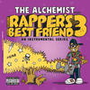 Alchemist Rapper`s Best Friend 3: An Instrumental Series