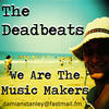 Deadbeats We Are the Music Makers