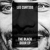Lee Curtiss The Black Door EP
