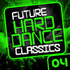 Ultraviolence Future Hard Dance Classics Vol. 4