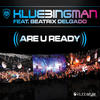 Klubbingman Are U Ready (Remixes) (feat. Beatrix Delgado)
