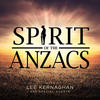 Lee Kernaghan Spirit of the Anzacs