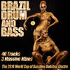 Various Artists Brazil Drum and Bass 2014 - The World Cup of Bassline Dub Step Club to Stadium Arena the Ultra Drum & Bass Anthems Annual