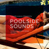 Freeform Five Future Disco Presents: Poolside Sounds, Vol. 3