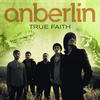 Anberlin True Faith - Single