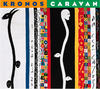 THE KRONOS QUARTET Kronos Quartet: Caravan