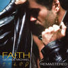 George Michael Faith (Remastered)