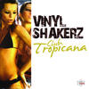 Vinylshakerz Club Tropicana (Special Maxi Edition)