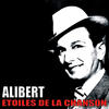 Albert Etoiles de la Chanson, Alibert