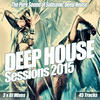 Albert Deep House Sessions 2015 - The Pure Sub Sonic Soul of Electro Deep House Clubland to the Cream of Underground Anthems