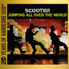Scooter Jumping All Over the World (20 Years of Hardcore Expanded Edition) (Remastered)