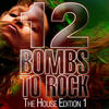 Cevin Fisher 12 Bombs to Rock - The House Edition 1