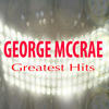 George McCrae George Mc Crae Greatest Hits