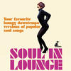 Sarah Jane Morris Soul in Lounge (Your Favourite Loungy Downtempo Versions of Popular Soul Songs)
