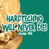 Viper XXL Hardtechno Will Never Die! Vol. 5