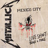 METALLICA Live Sh*t: Binge & Purge (Live In Mexico City)