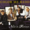 Color Me Badd Now and Forever