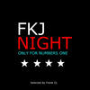 kato FKJ Night: Only For Numbers One (Selected By Frenk Dj)