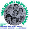 Frank Sinatra Take Me out to the Ball Game (Original Soundtrack)