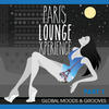 Velado Theme Global Moods & Grooves! - Paris Lounge Xperience, Pt. 1