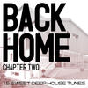 Ferry Ultra Back Home - Chapter Two - 15 Sweet Deep House Tunes