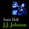 J.J. Johnson Satin Doll