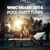 Solanos WMC Miami 2014 - Pool Party Tunes