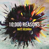 Matt Redman 10,000 Reasons (Live)
