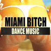 K La Cuard Miami Bitch Dance Music