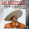 Pepe Aguilar Mi Historia - Pepe Aguilar
