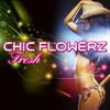 Chic Flowerz Fresh - Single