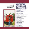 Eastman Wind Ensemble & Frederick Fennell American Wind Band Classics II