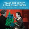 Ramones `Twas the Night Before Hanukkah: The Musical Battle Between Christmas and the Festival of Lights