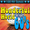 The Box Tops Wonderful World of the 60`s - 100 Hit Songs (Re-Recorded Versions)