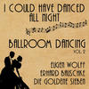 Benny GOODMAN And His ORCHESTRA I Could Have Danced All Night (Ballroom Dancing, Vol.2)