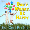 The Stylistics Reader`s Digest Music: Don`t Worry, Be Happy: Feel-Good Pop Mix