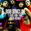 Bob Sinclar I Feel for You (Remix) - Single