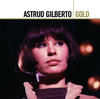 Astrud Gilberto Astrud Gilberto: Gold