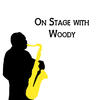 Woody HERMAN And His ORCHESTRA On Stage with Woody