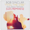 Bob Sinclar Feel the Vibe (Remixes) (feat. Dawn Tallman)