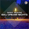 Bob Sinclar Deep House Bali Dream Nights, Vol. 2
