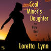 Loretta Lynn Coal Miner`s Daughter: The Very Best Of