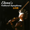 Elena Elena`s Cultural Symphony Live