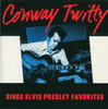 Conway Twitty Sings Elvis Presley Favorites