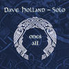 Dave Holland Ones All